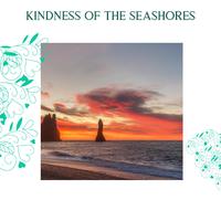 Kindness Of The Seashores