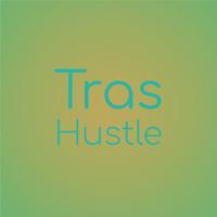 Tras Hustle