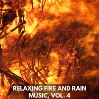 Relaxing Fire and Rain Music, Vol. 4