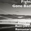 Fight Gone Bad - Saved by Ruin (2023 Remaster)