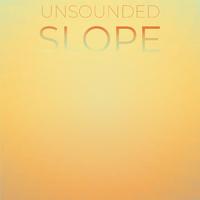 Unsounded Slope