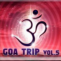 Goa Trip, Vol. 5 (Goa & Psytrance)