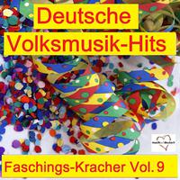 Deutsche Volksmusik-Hits: Faschings-Kracher, Vol. 9