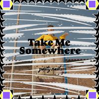 Take Me Somewhere