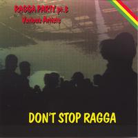 Dont Stop Ragga (Ragga Party Pt. 3)