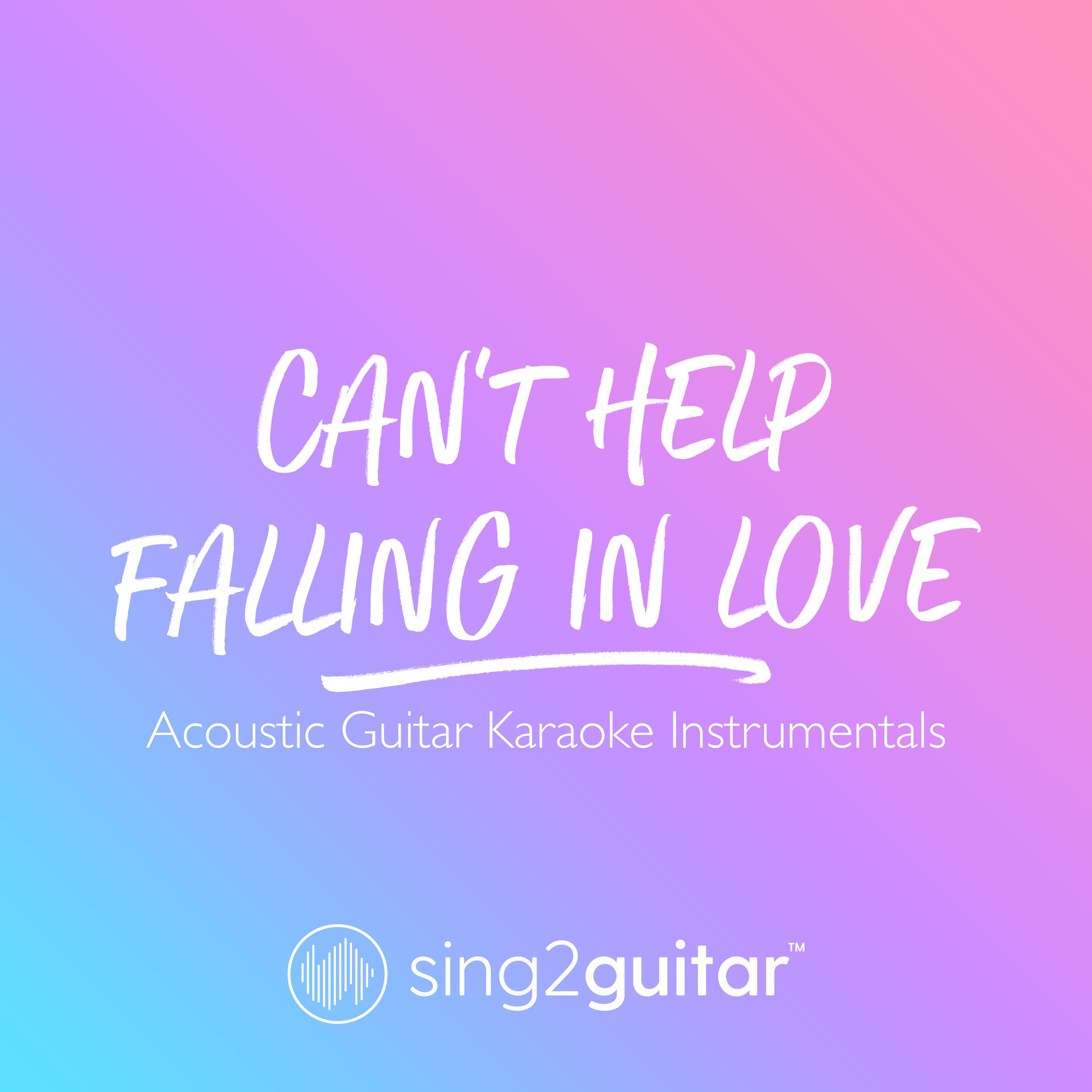 Can't Help Falling In Love (Originally Performed by Elvis Presley