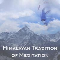 Himalayan Tradition of Meditation (Yoga and Purification, Full Awareness, Practice of Breath)