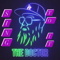 Sing to It (feat. The Doctor)