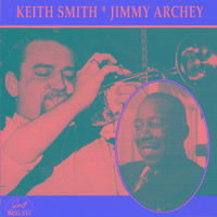 Keith Smith * Jimmy Archey