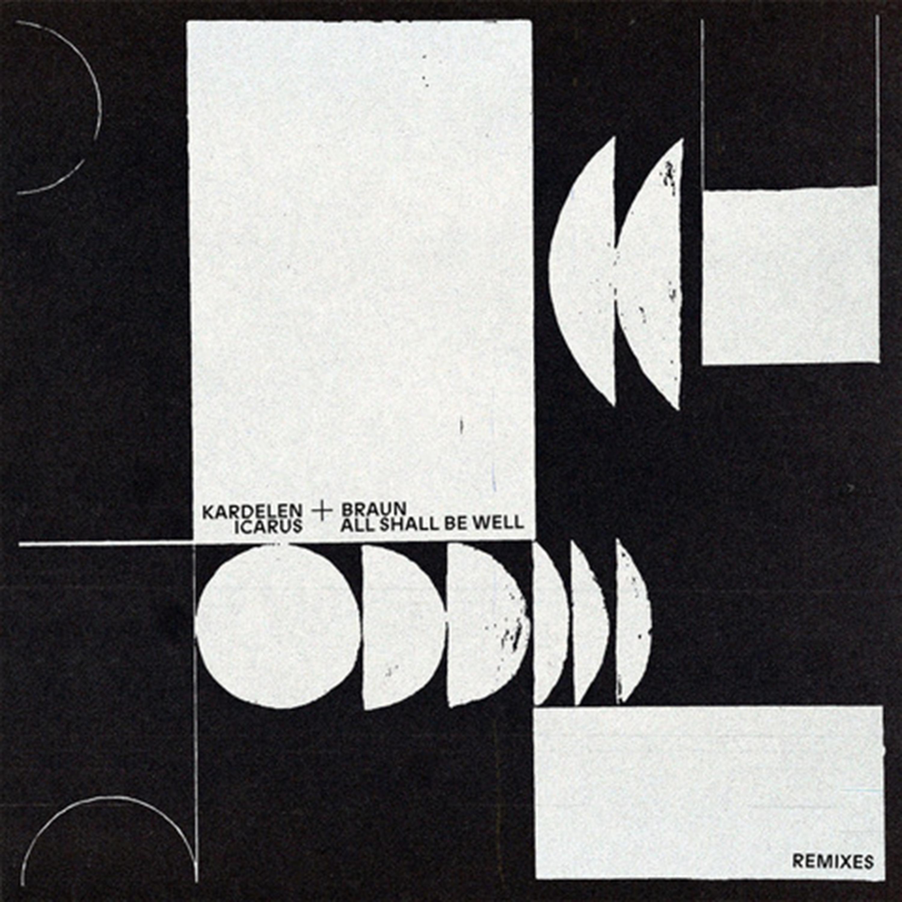 All Shall Be Well (KARDELEN + BRAUN Remix)