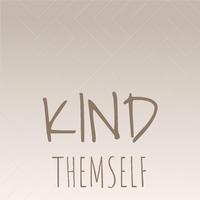 Kind Themself