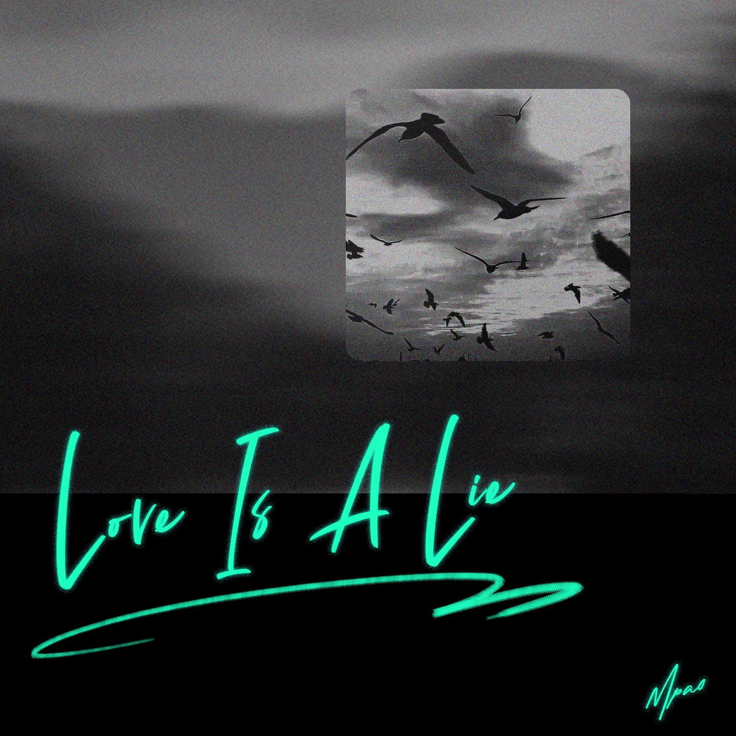 Love Is A Lie_Mpao_Love Is A Lie | 在线播放_Love Is A Lie歌词_Love Is A Lie下载 | 网易云音乐