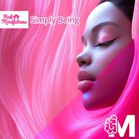 Simply Being: The Essence of Mindfulness