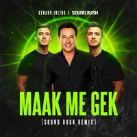 Maak Me Gek - Sound Rush Remix