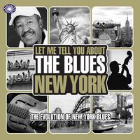 Let Me Tell You About the Blues: New York