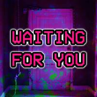 Waiting For You (From 