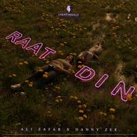 Raat Din (Ali Zafar X Danny Zee)