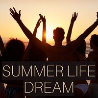 Summer Life Dream