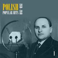 Polish Popular Hits, Vol. 1 [1930 - 1940]