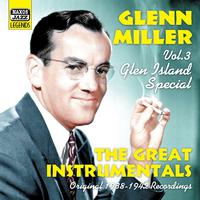 MILLER, Glenn: Glen Island Special (1938-1942)