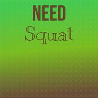 Need Squat