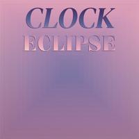 Clock Eclipse