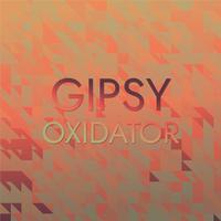 Gipsy Oxidator