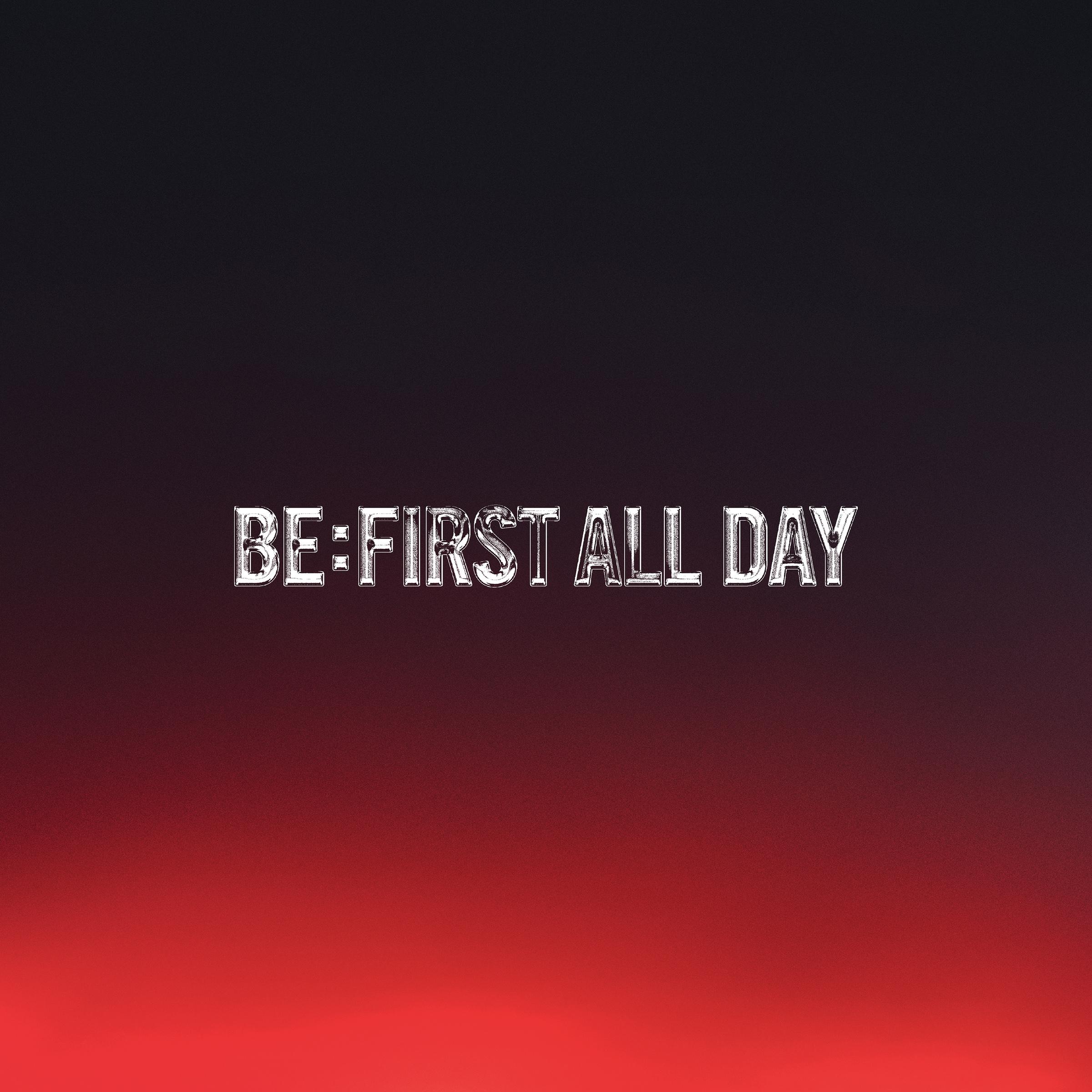 BE:FIRST ALL DAY