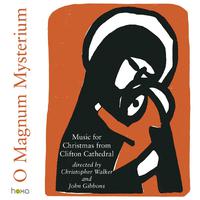 O Magnum Mysterium - Carols and Organ Music for Christmas from Clifton Cathedral