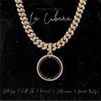 La Cubana (feat. Kidd AK, PanchoTheFly, Maxiel & Jotaaaerre)