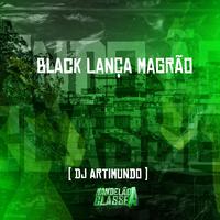 Black Lança Magrão