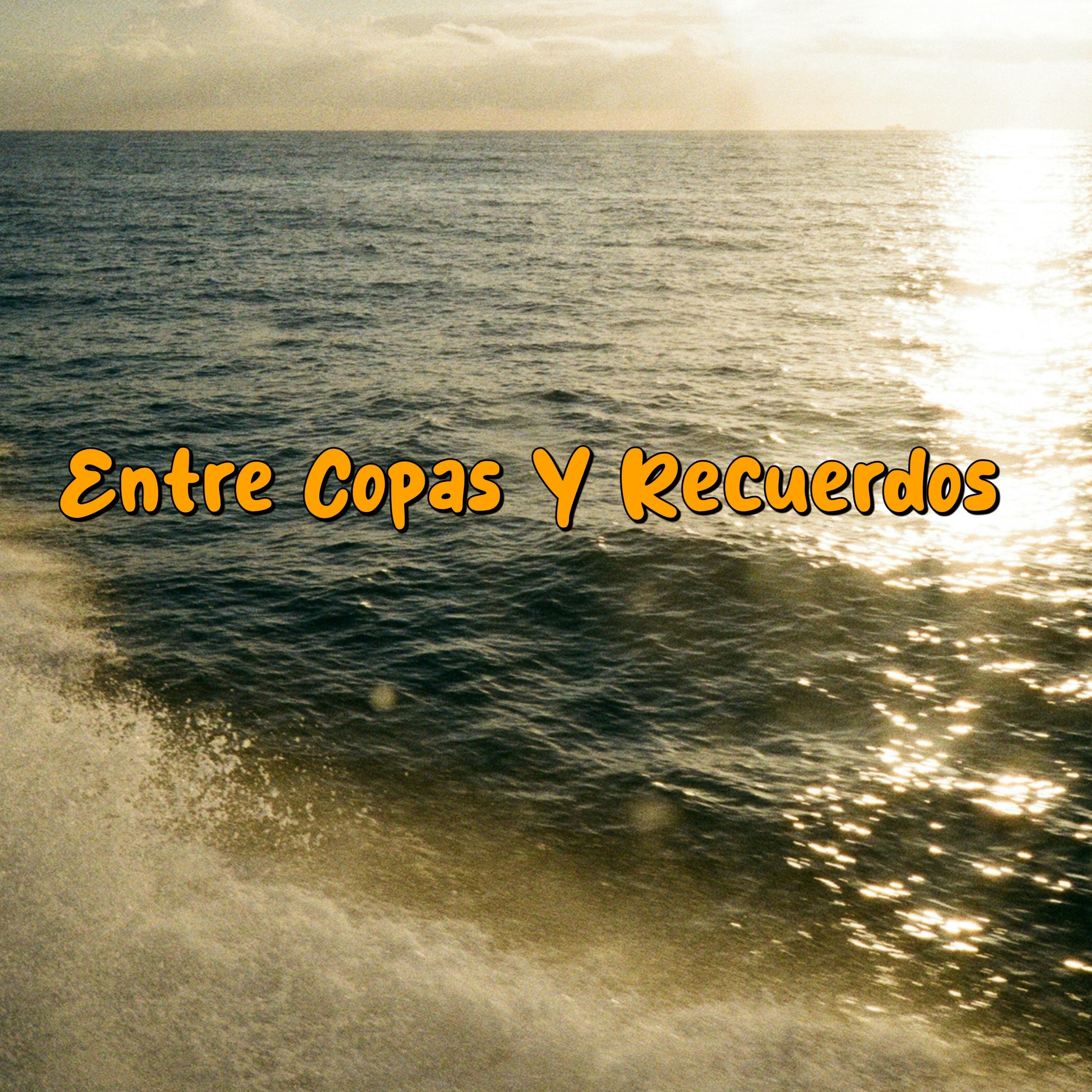 Entre Copas Y Recuerdos