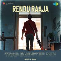 Rendu Raaja - Trap Dubstep Mix