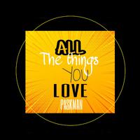All the Things You Love