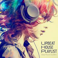 Upbeat House Playlist