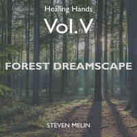 Healing Hands, Vol. V – Forest Dreamscape