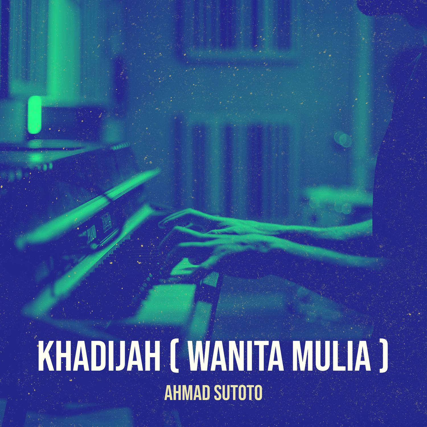 Khadijah ( Wanita Mulia )