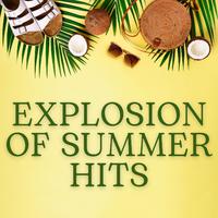 Explosion of Summer Hits