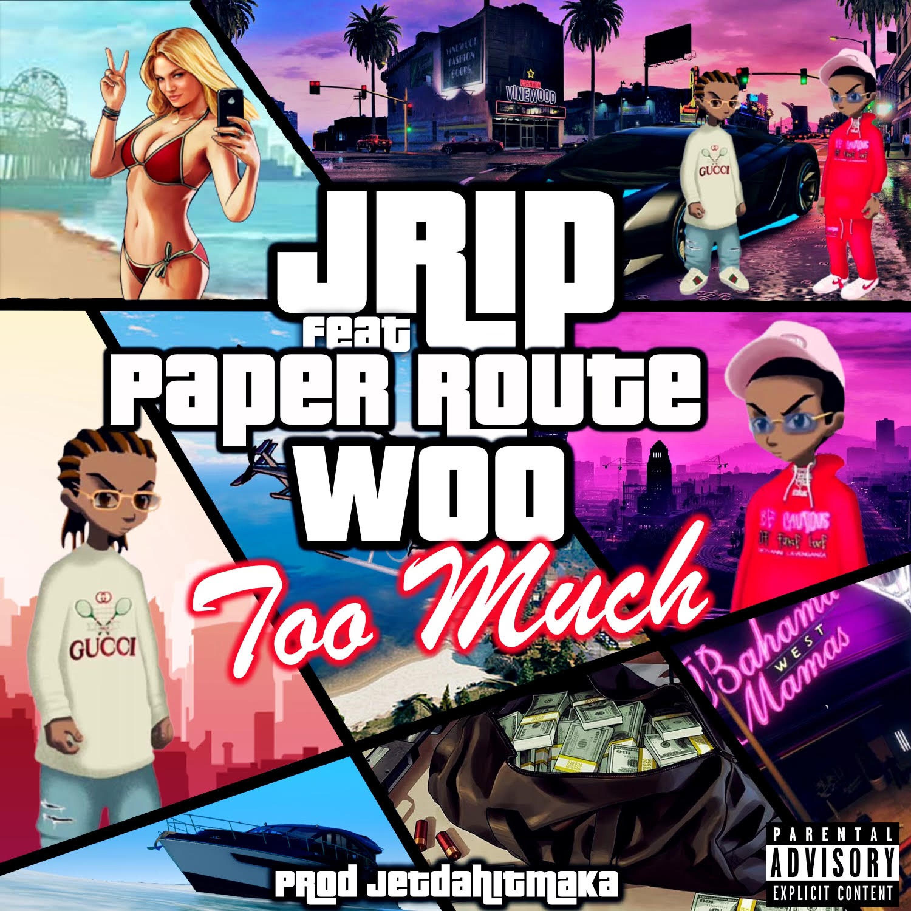 Too Much (feat. PaperRoute Woo)