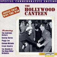 Songs That Won The War, Vol 2: The Hollywood Canteen