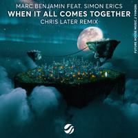 When It All Comes Together (Chris Later Remix)