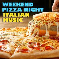 Weekend Pizza Night Italian Music