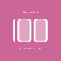 100 Italo Dance Workout Music