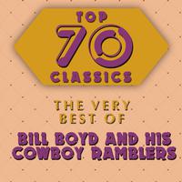 Top 70 Classics - The Very Best of Bill Boyd And His Cowboy Ramblers