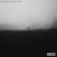 Bleeding Without You