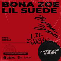 ANTIPODE UNION : Bona Zoe & Lil Suede