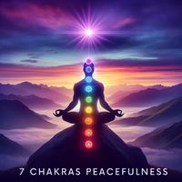 7 Chakras Peacefulness: Sacred Meditation Music