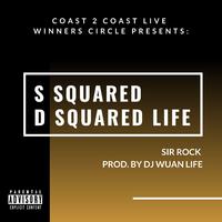 S Squared D Squared Life