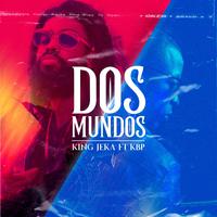 Dos Mundos (feat. KBP)