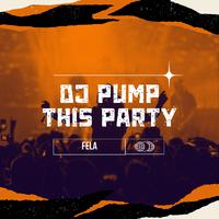 DJ Pump This Part